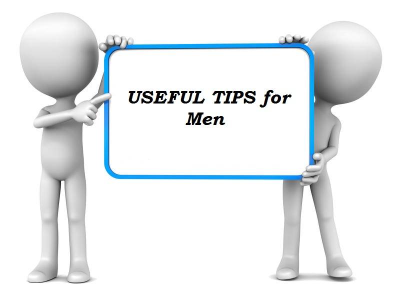 Useful tips for men