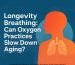 Longevity Breathing